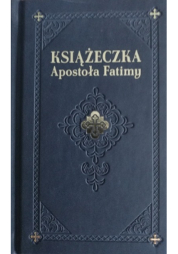 Książeczka Apostoła Fatimy Modlitwy