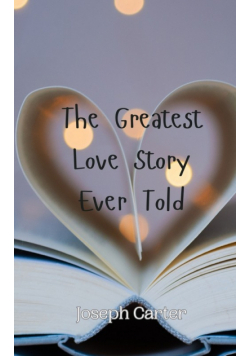 The Greatest Love Story Ever Told