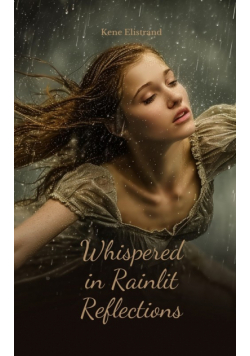 Whispered in Rainlit Reflections