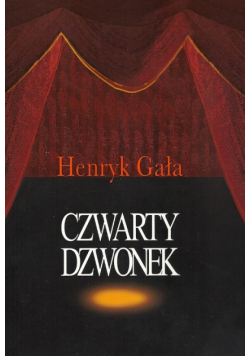Gała Henryk - Czwarty dzwonek