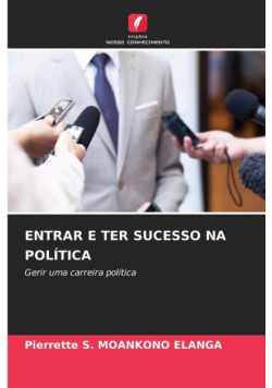 Entrar E Ter Sucesso Na Política