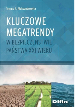 Kluczowe megatrendy w bezp państwa XXI w