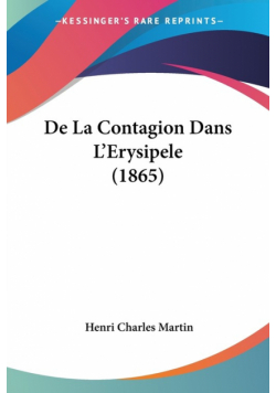 De La Contagion Dans L'Erysipele (1865)