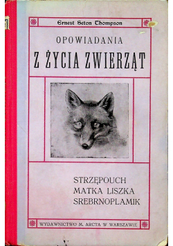 Opowiadania z życia zwierząt 1907r