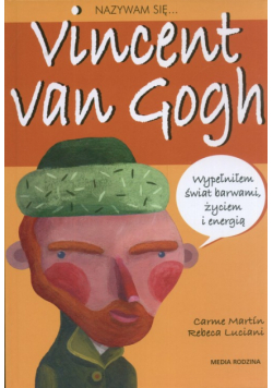 Nazywam się Vincent van Gogh