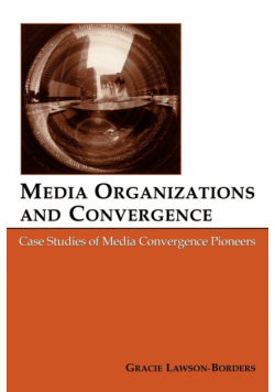 Media Organizations and Convergence