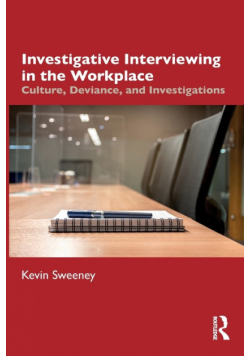 Investigative Interviewing in the Workplace