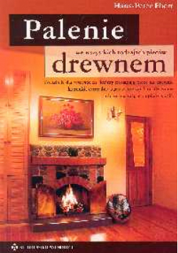 Palenie drewnem we wszystkich rodzajach pieców