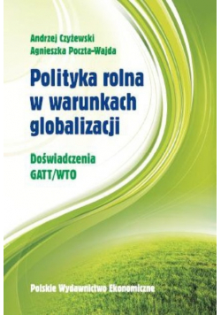 Polityka rolna w warunkach globalizacji