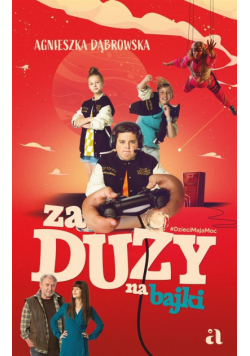 Za duży na bajki