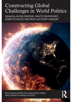 Constructing Global Challenges in World Politics