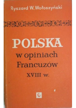 Polska w opiniach Francuzów XVIII w