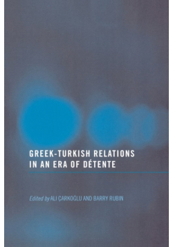 Greek-Turkish Relations in an Era of Détente