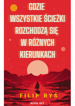 Gdzie wszystkie ścieżki rozchodzą się w różnych kierunkach