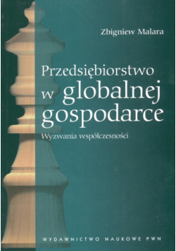 Przedsiębiorstwo w globalnej gospodarce  Wyzwania współczesności