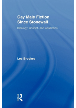 Gay Male Fiction Since Stonewall