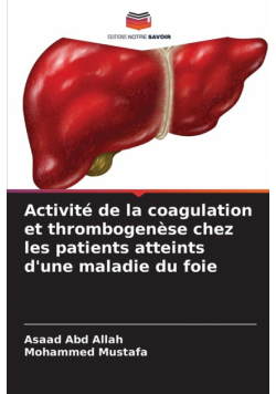 Activité de la coagulation et thrombogenèse chez les patients atteints d'une maladie du foie