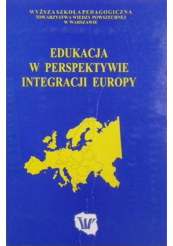 Edukacja w perspektywie integracji Europy