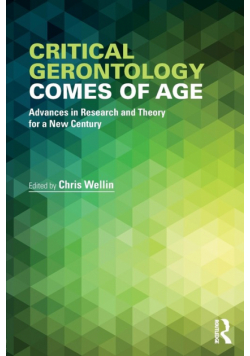 Critical Gerontology Comes of Age