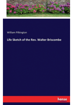 Life Sketch of the Rev. Walter Briscombe