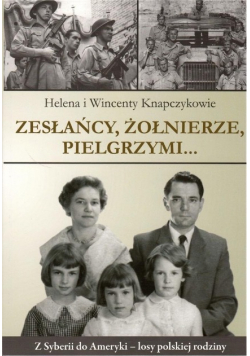 Zesłańcy, Żołnierze. Pielgrzymi...