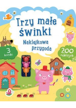 Trzy małe świnki. Naklejkowa przygoda