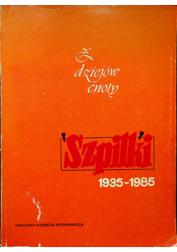Z dziejów cnoty Szpilki 1935 1985