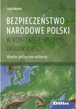 Bezpieczeństwo narodowe Polski w kontekście kryzysu ukraińskiego