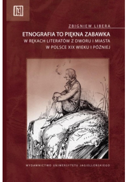 Etnografia to piękna zabawka