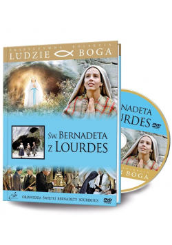 Ludzie Boga. Św. Bernadeta z Lourdes DVD + książka