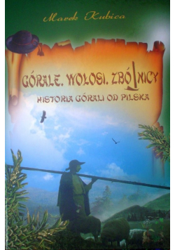 Górale  Wołosi  Zbójnicy  Historia górali od Pilska