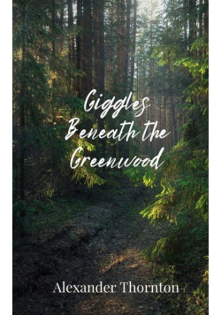 Giggles Beneath the Greenwood