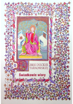Dzieje Diecezji Tarnowskiej Tom 6 Świadkowie wiary