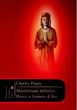 Misterium miłości Rzecz o Joannie d Arc