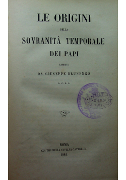 Le origini della sovranita temporale dei papi 1862 r.