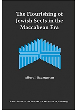 The Flourishing of Jewish Sects in the Maccabean Era