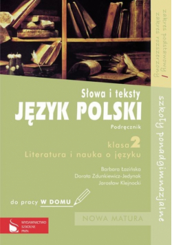 Język polski 2: Słowa i teksty: Literatura i nauka o języku. Podręcznik do pracy w domu