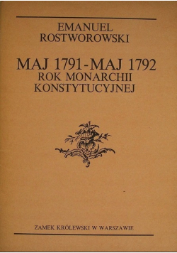 Maj 1791 - Maj 1792. Rok Monarchii Konstytucyjne
