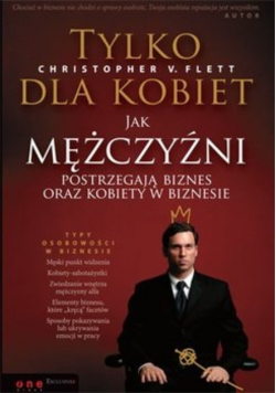 Tylko dla kobiet Jak mężczyźni postrzegają biznes oraz kobiety w biznesie