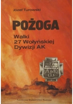 Pożoga Walki 27 Wołyńskiej DywizjI AK