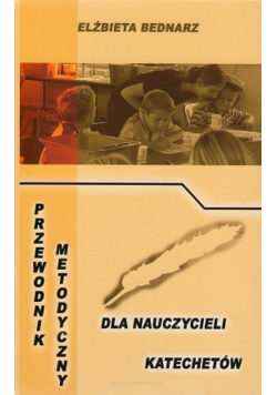 Przewodnik metodyczny dla nauczycieli katechetów