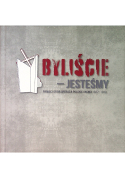Byliście Jesteśmy Pamięci ofiar operacji polskiej NKWD 1937-1938