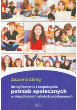 Identyfikowanie i zaspokajanie potrzeb społecznych w niepublicznych szkołach podstawowych