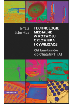 Technologie medialne w rozwoju człowieka i cywilizacji