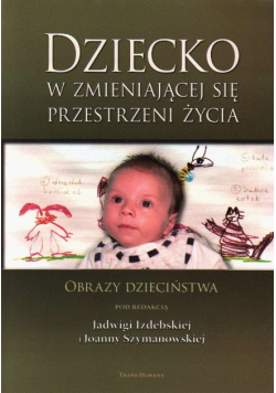 Dziecko w zmieniającej się przestrzeni życia
