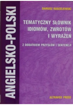 Tematyczny słownik idiomów zwrotów i wyrażeń