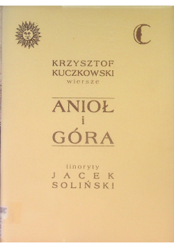 Kuczkowski Wiersze z lat 1980 - 1995 Anioł i Góra