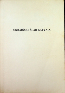 Ukraiński ślad Katynia