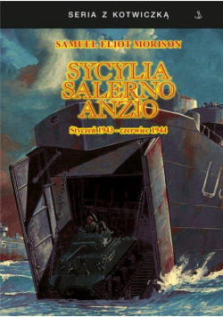 Sycylia, Salerno, Anzio. Styczeń 1943-czerwiec...