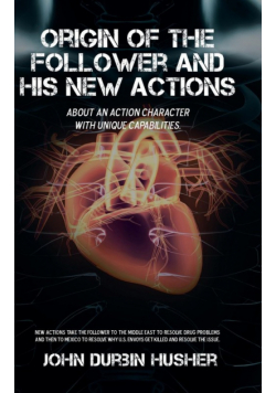 Origin of the Follower and His New Actions